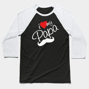 i love my papa Baseball T-Shirt